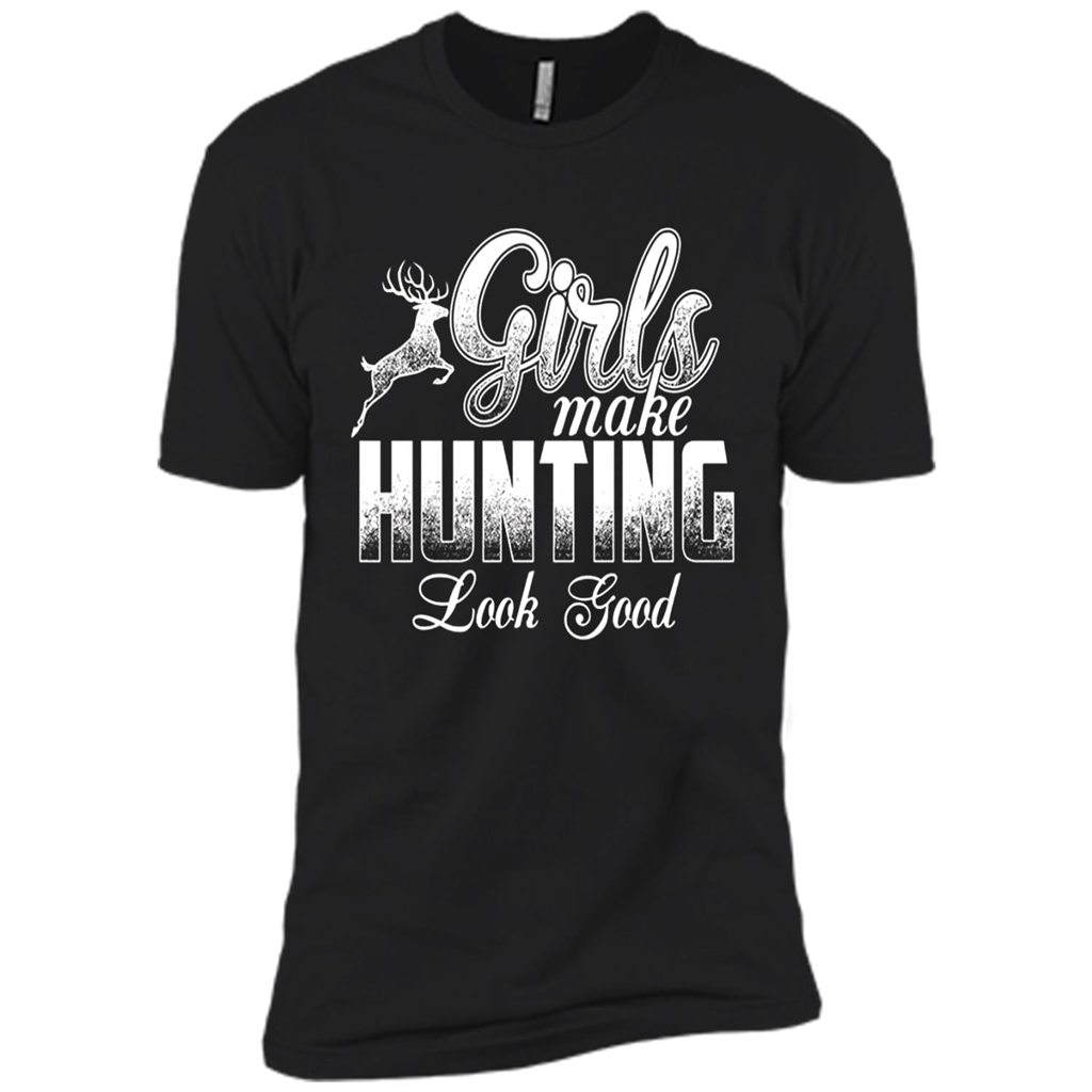 Girls Make Hunting Look Good - Premium Short Sleeve T-shirt