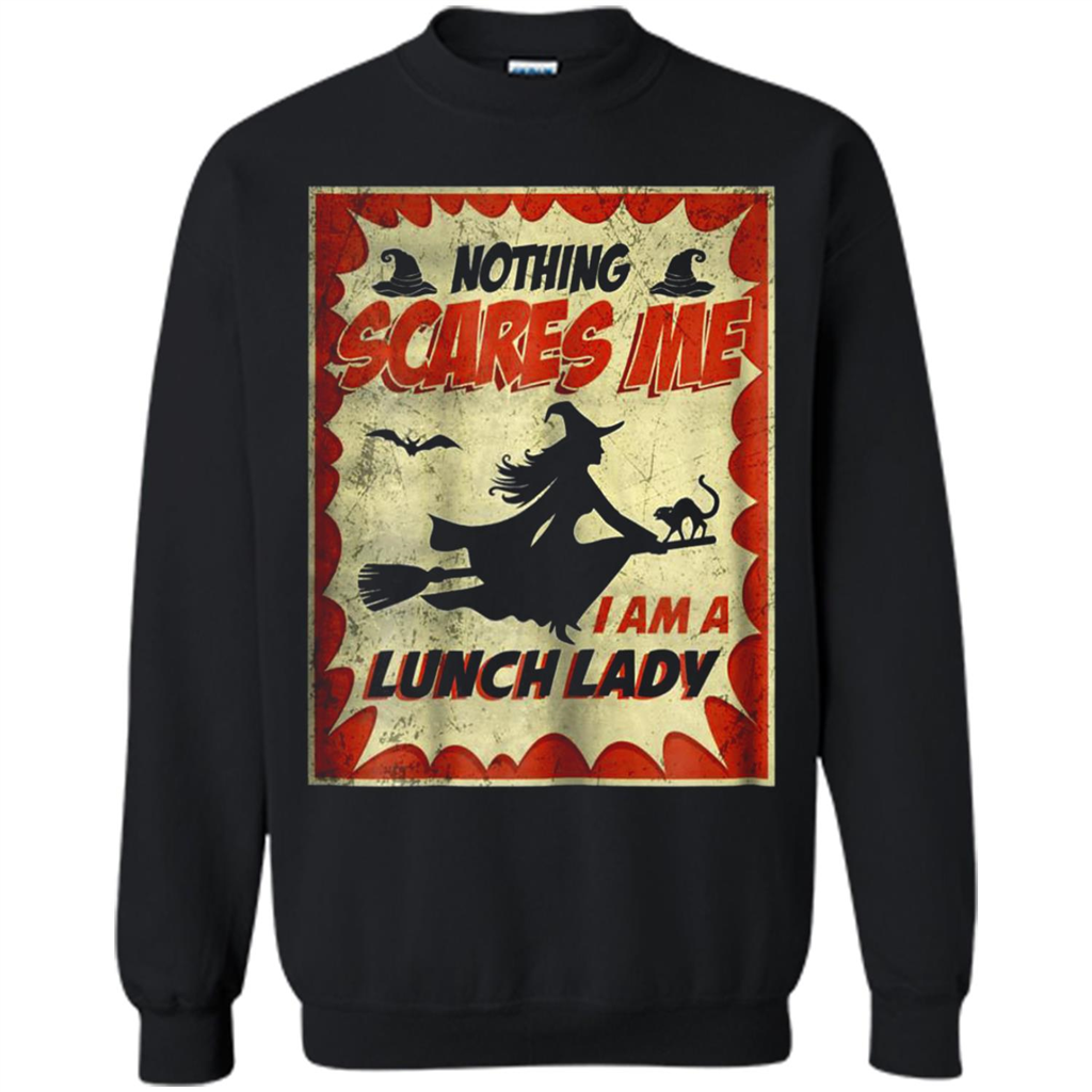 Witch Nothing Scares Me I Am A Lunch Lady Toptees Shop - Shirts