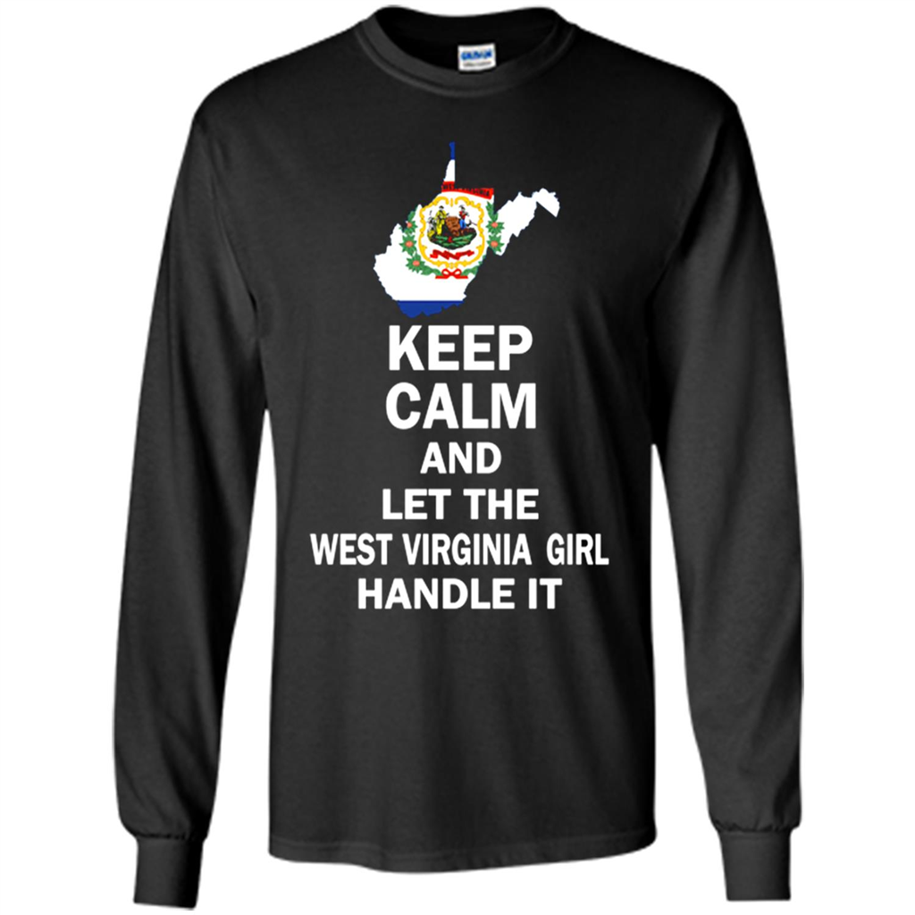 Keep Calm And Let The West Virginia Girl Handle It Toptees Shop - T-shirt