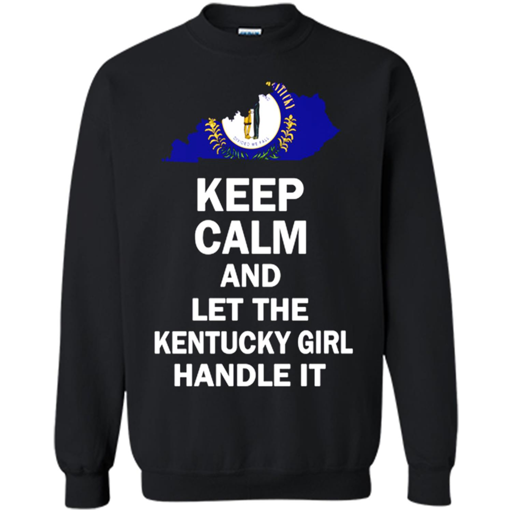 Keep Calm And Let The Kentucky Girl Handle It Toptees Shop - 