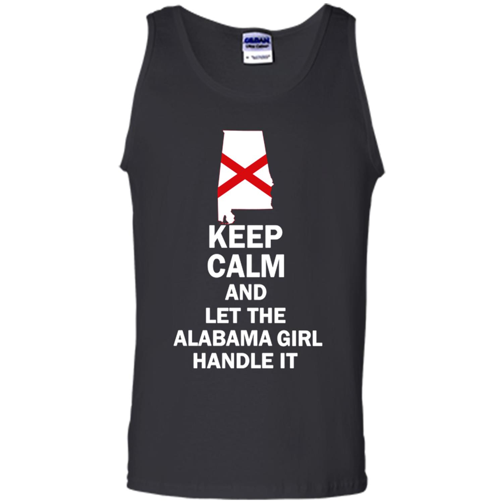 Keep Calm And Let The Alabama Girl Handle It Toptees Shop - Tank Top Shirts