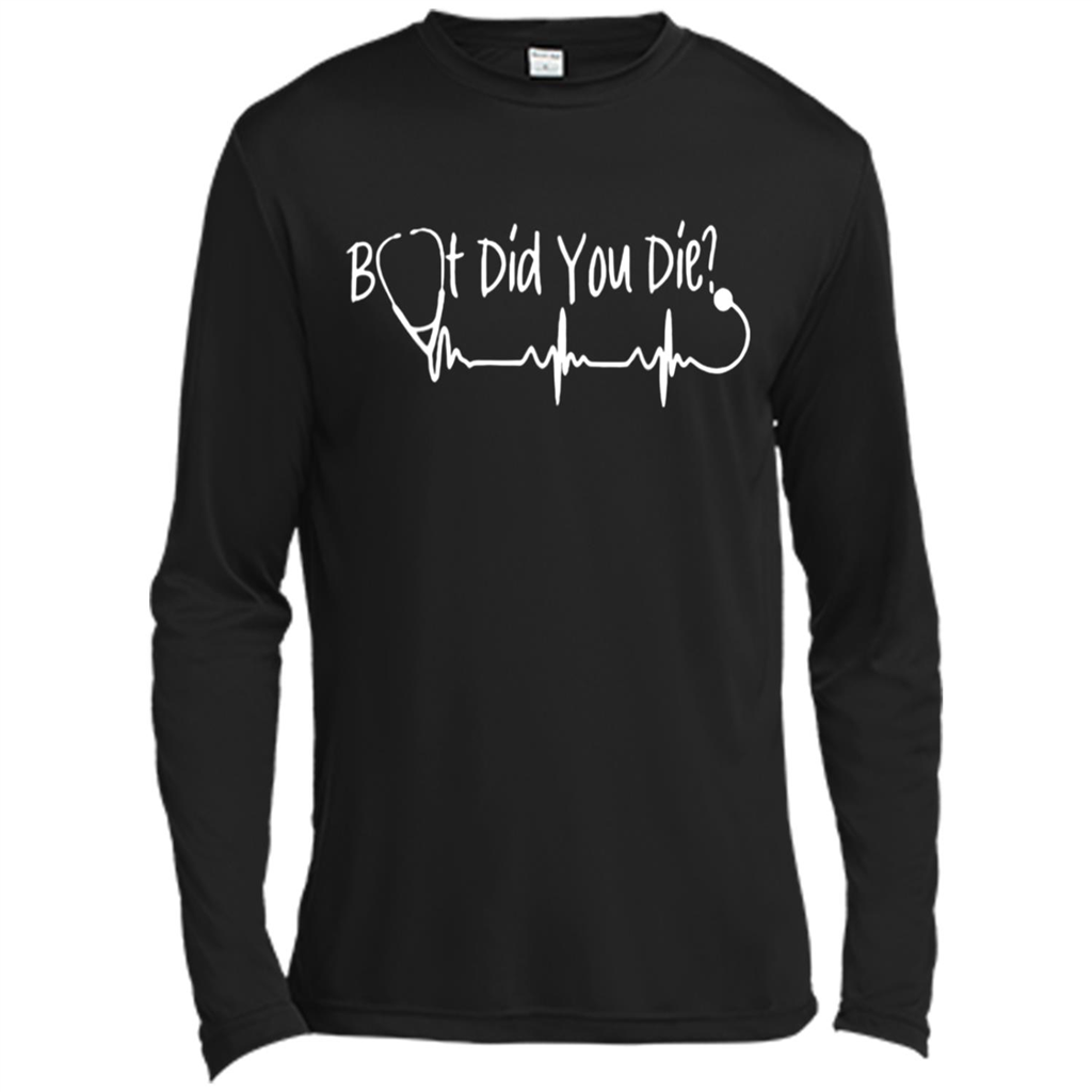 But Did You Die Shirt Funny Nurses - Canvas T-shirt