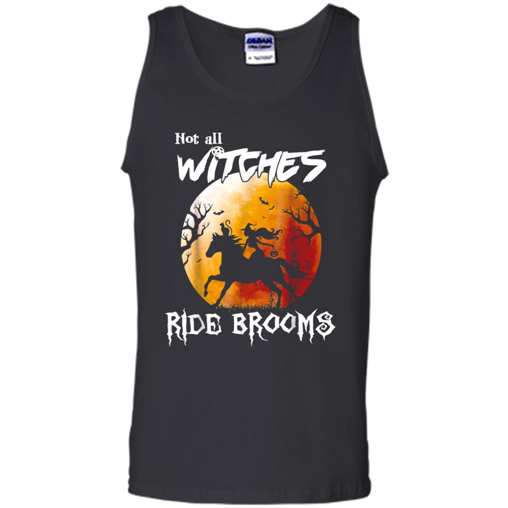 Witch Riding Horse Not All Witches Ride Brooms - Tank Top Shirts