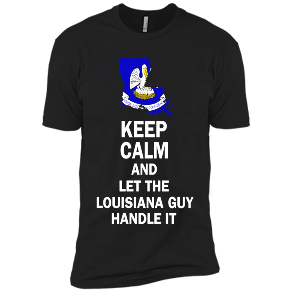 Keep Calm And Let The Louisiana Guy Handle It Toptees Shop - Premium Short Sleeve T-shirt