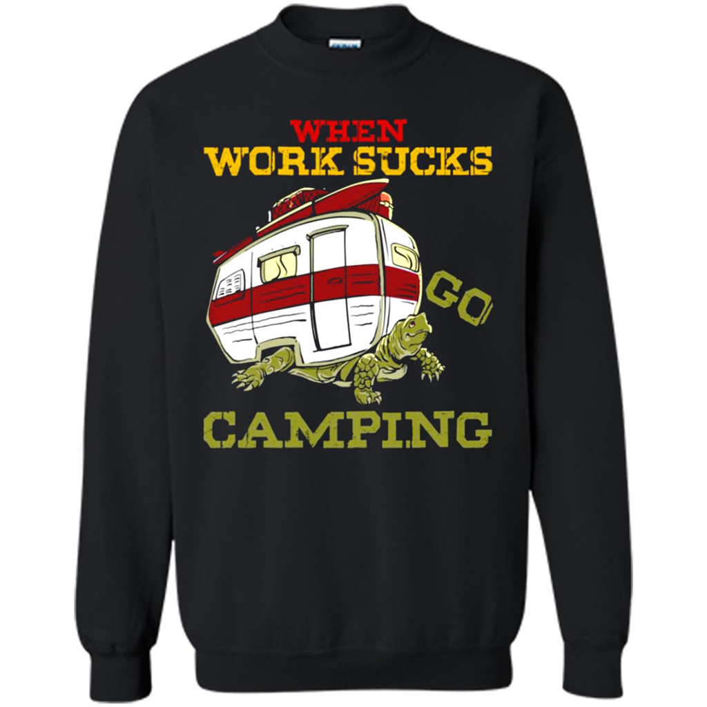 When Work Sucks Go Camping Turtle Shirt - 