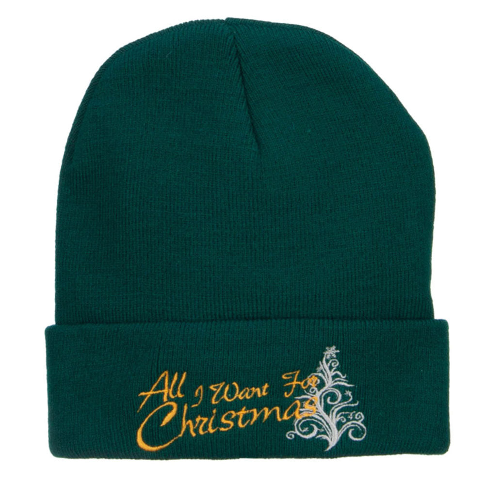 All I Want For Christmas Embroidered Beanie - Dk Green OSFM