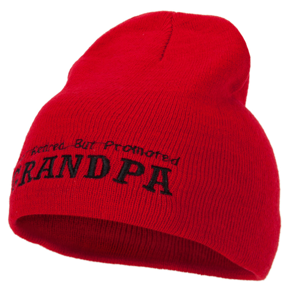 Not Retired Promoted Grandpa Embroidered 8 Inch Knitted Short Beanie - Red OSFM