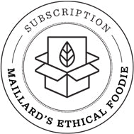 Maillard's Ethical Foodie Subscription