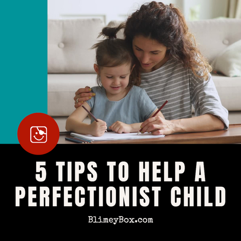 5 Tips to help a perfectionist child