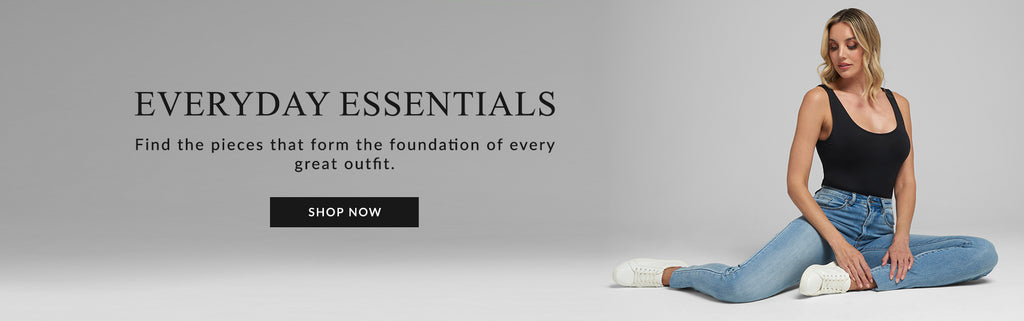 H: Everyday Essentials SH: Find the pieces that form the foundation of every great outfit. CTA: SHOP BASICS 