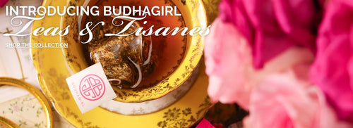 Introducing BuDhaGirl Teas & Tisanes | BuDhaGirl