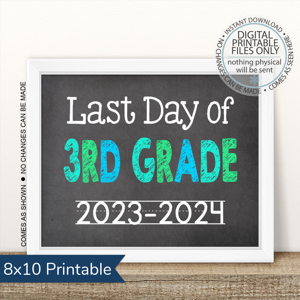 PRINTABLE Last Day of Third Grade Sign - Blue Green