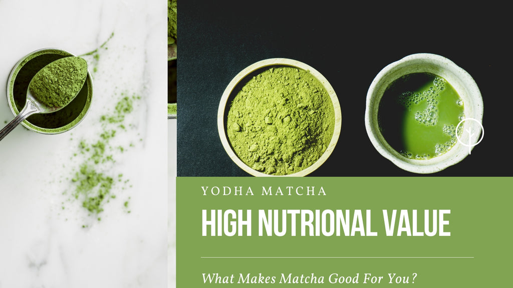 wha makes matcha good for you