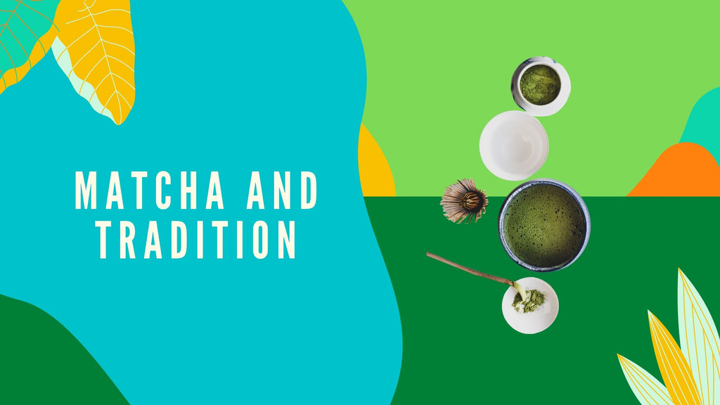 matcha and tradition