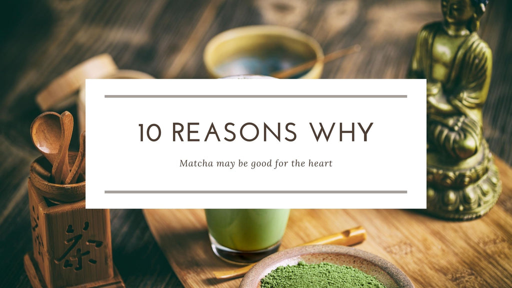 why matcha may be good for the heart
