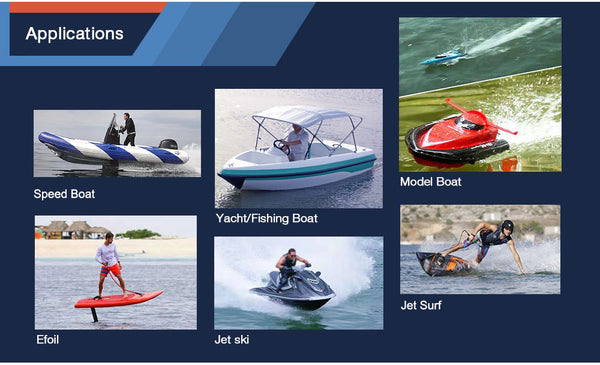 Application: Electric surfboard, Electric boat, RC Boat, Rescue boat, Jetski, Jetfoiler, Jetsurf, waterboard, Bodyboard, Speedboat, Marine Boat, Foilboard, Foil Boat, Hydrofoil Boat, Motorized Paddle Surf, etc.,