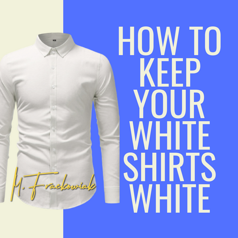 How to Keep White Shirt White