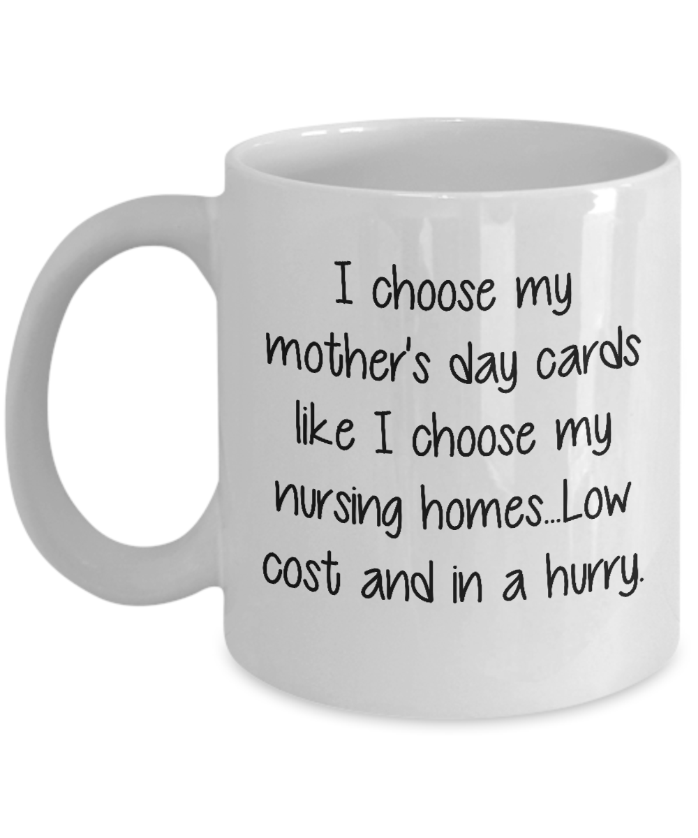 Funny Mother's Day Gifts Coffee Mug For Mom - I choose my mother's ...