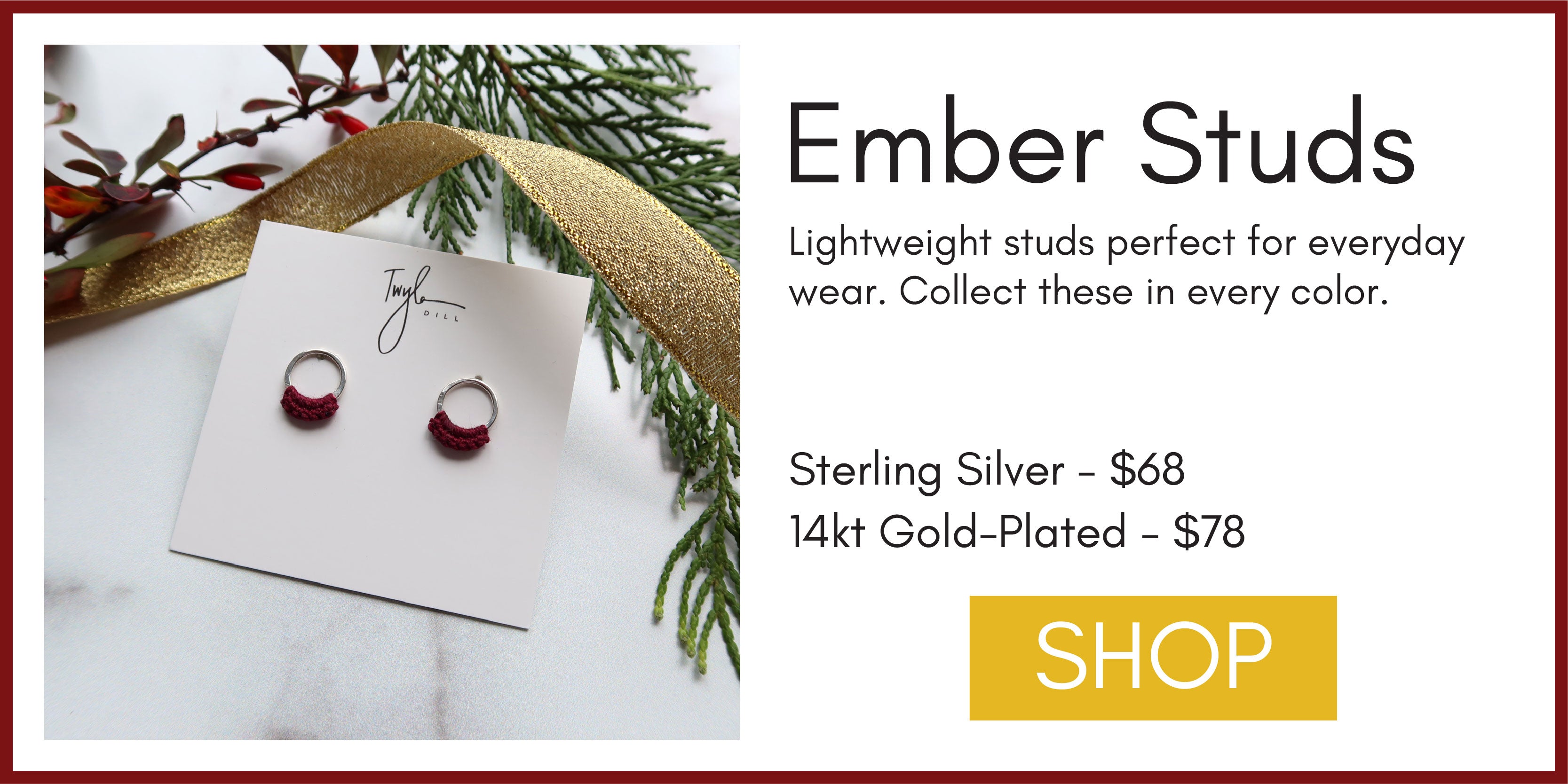 Graphic with title "Ember Studs" and an image that shows the Ember Studs in Wine on a jewelry card with holiday greenery in the background