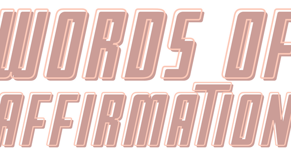 Image reading "words of affirmation," one of five ways to apply the love languages to yourself