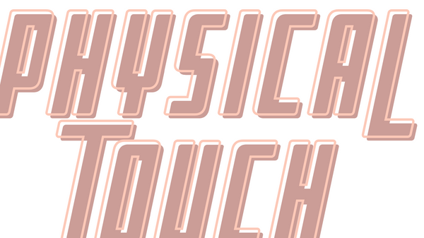 Image reading "physical touch," one of five ways to apply the love languages to yourself