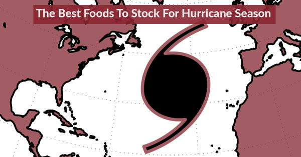 Best Foods For Hurricane Season 