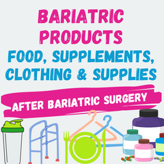 bariatric products: food and supplements for after surgery