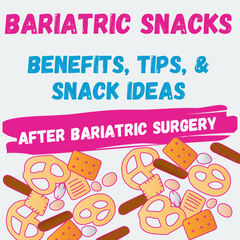 Bariatric Snacks - High Protein Snack Ideas