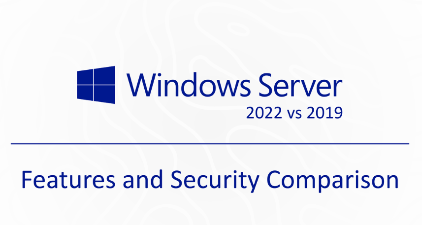 Windows Serveur 2022 vs 2019