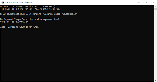 DISM /Online /Cleanup-Image /CheckHealth