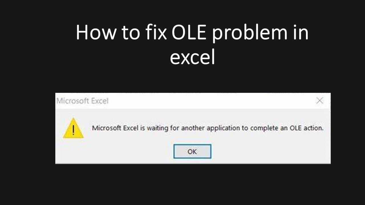 Fix Excel OLE action waiting