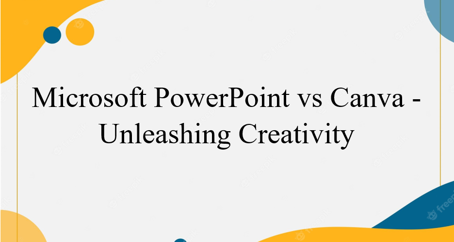 Microsoft PowerPoint et Canva