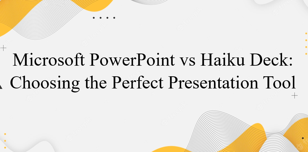 Microsoft PowerPoint vs Haiku Deck : choisir l'outil de présentation parfait