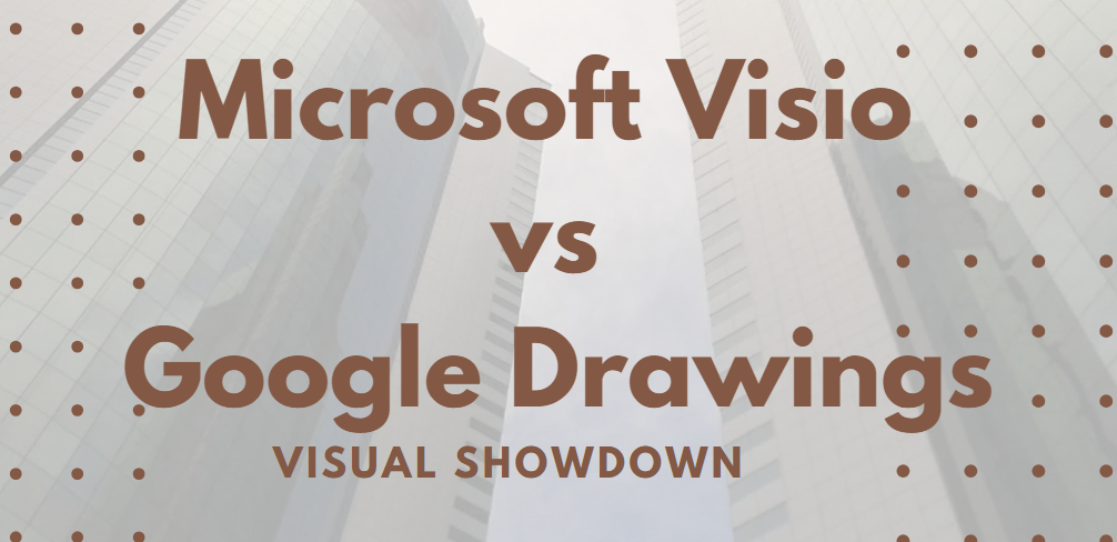 Microsoft Visio et Google Dessins