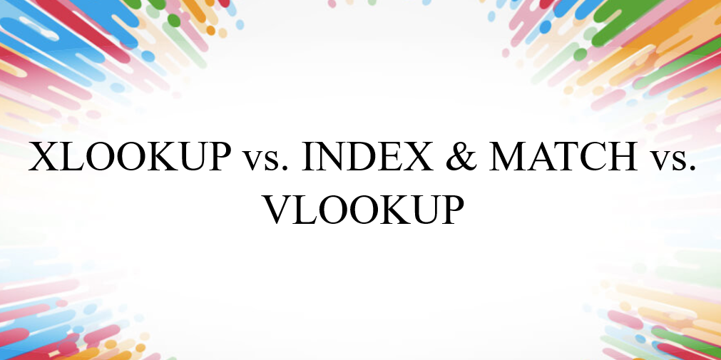 XLOOKUP contre INDEX & MATCH contre VLOOKUP