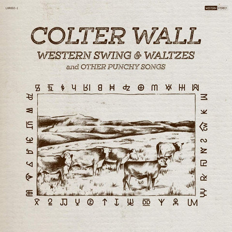 Colter Wall: Western Swing & Waltzes And Other Punchy Songs (La Honda Records)