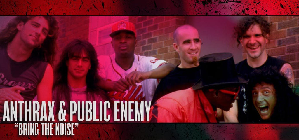 Anthrax & Public Enemy: “Bring The Noise”