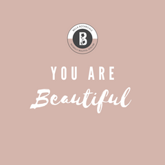 You are beautiful by Bella Botanicals
