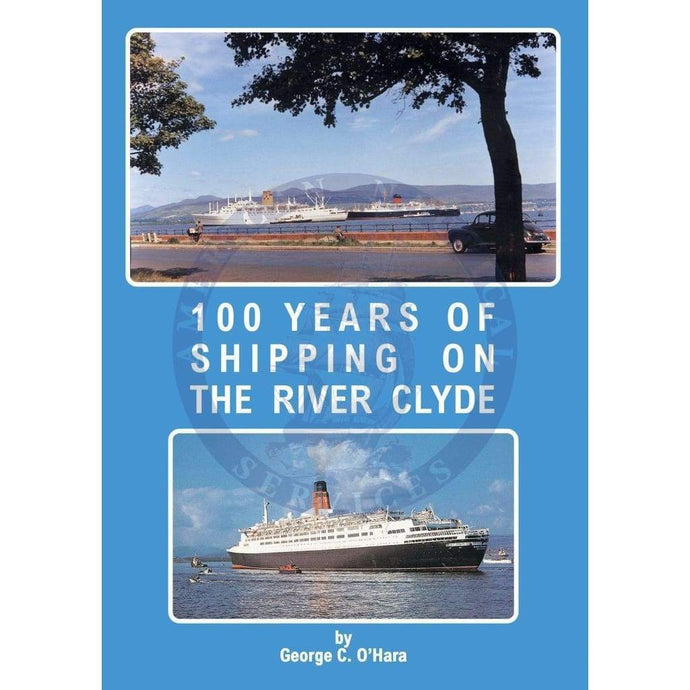 100 Years of Shipping on the River Clyde