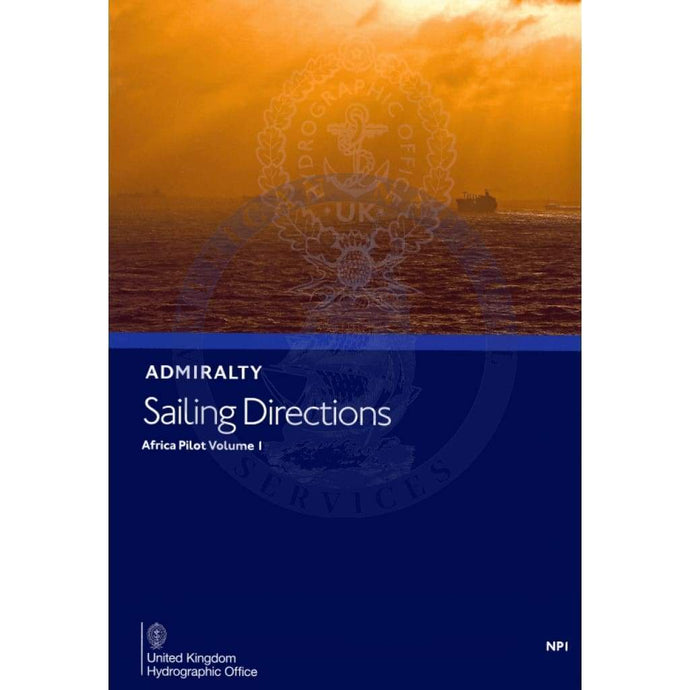 Admiralty Sailing Directions: Africa Pilot Vol. 1 (NP1), 19th Edition 2020