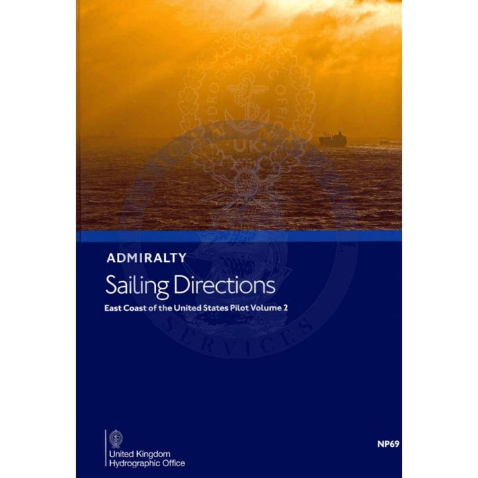 Admiralty Sailing Directions: East Coast of the United States Pilot Vol. 2 (NP69), 15th Edition 2021