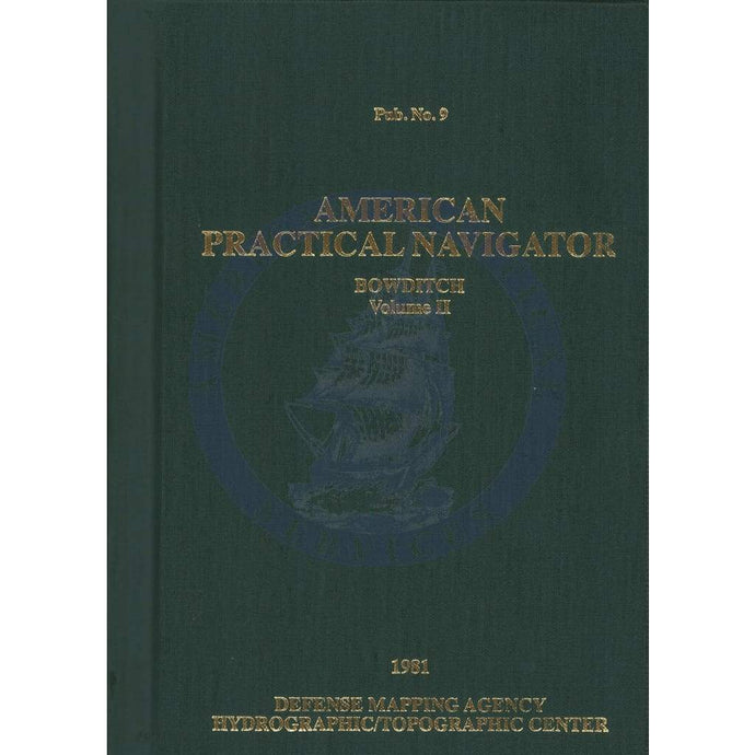 American Practical Navigator - Bowditch Volume 2, 1981 Reprint Edition