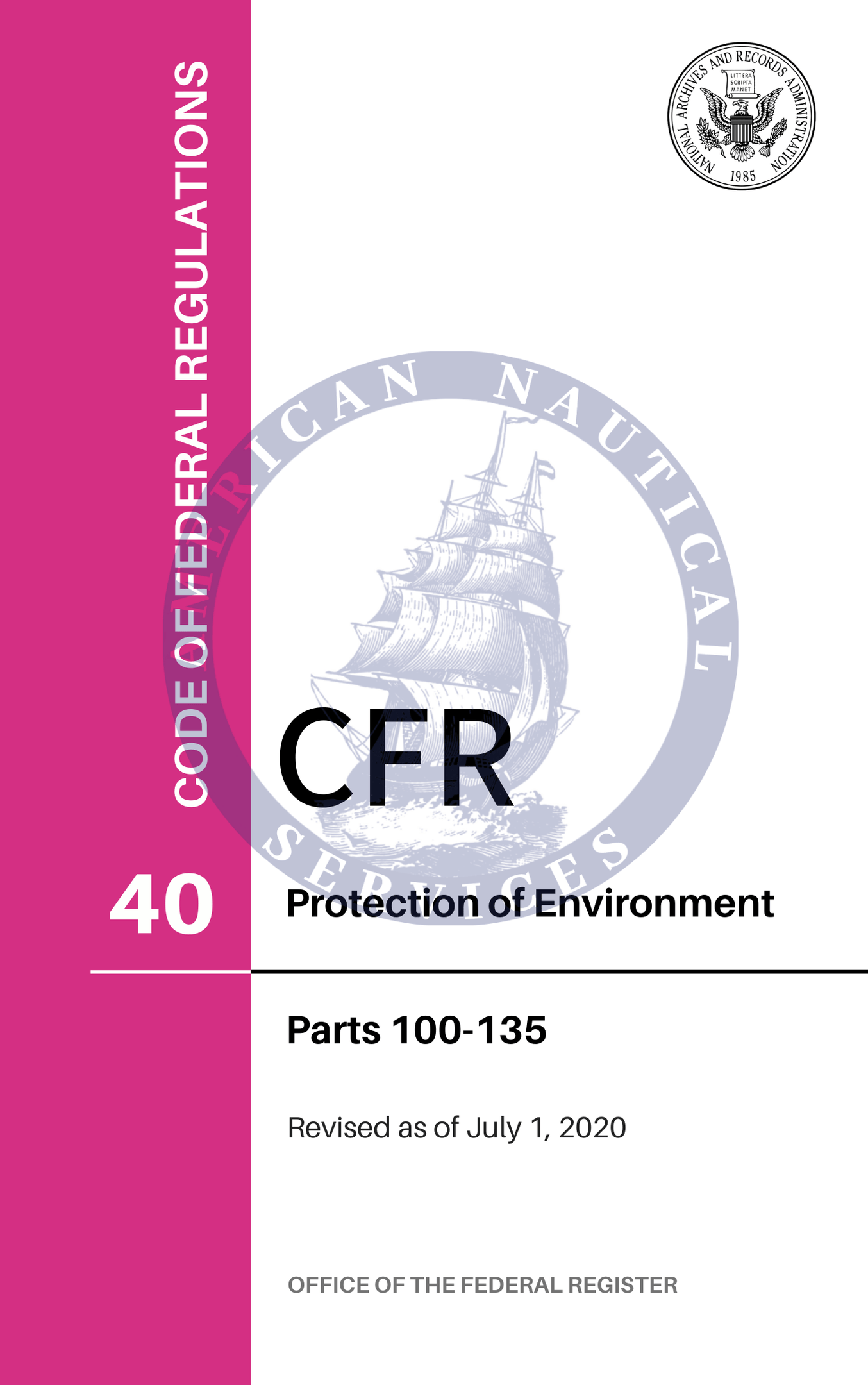 40 CFR CFR Title 40 Parts 100135 Protection of Environment, 2020