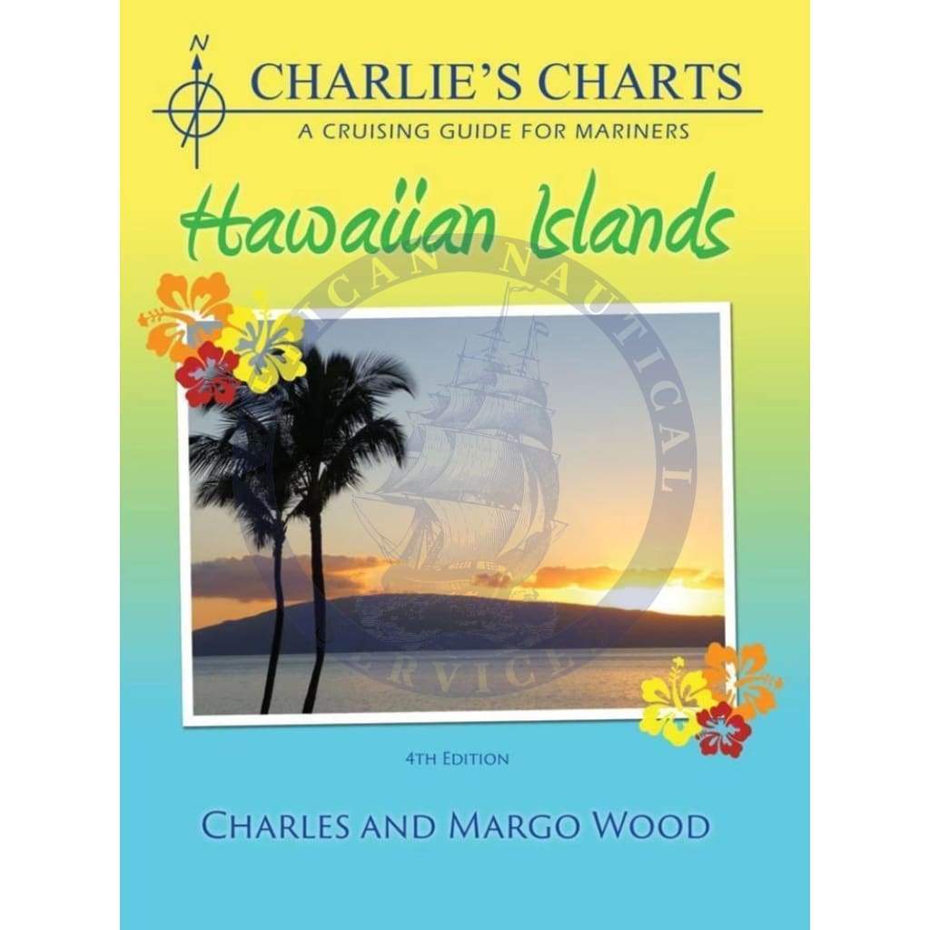 Charlie's Charts Hawaiian Islands, 4th Edition Amnautical