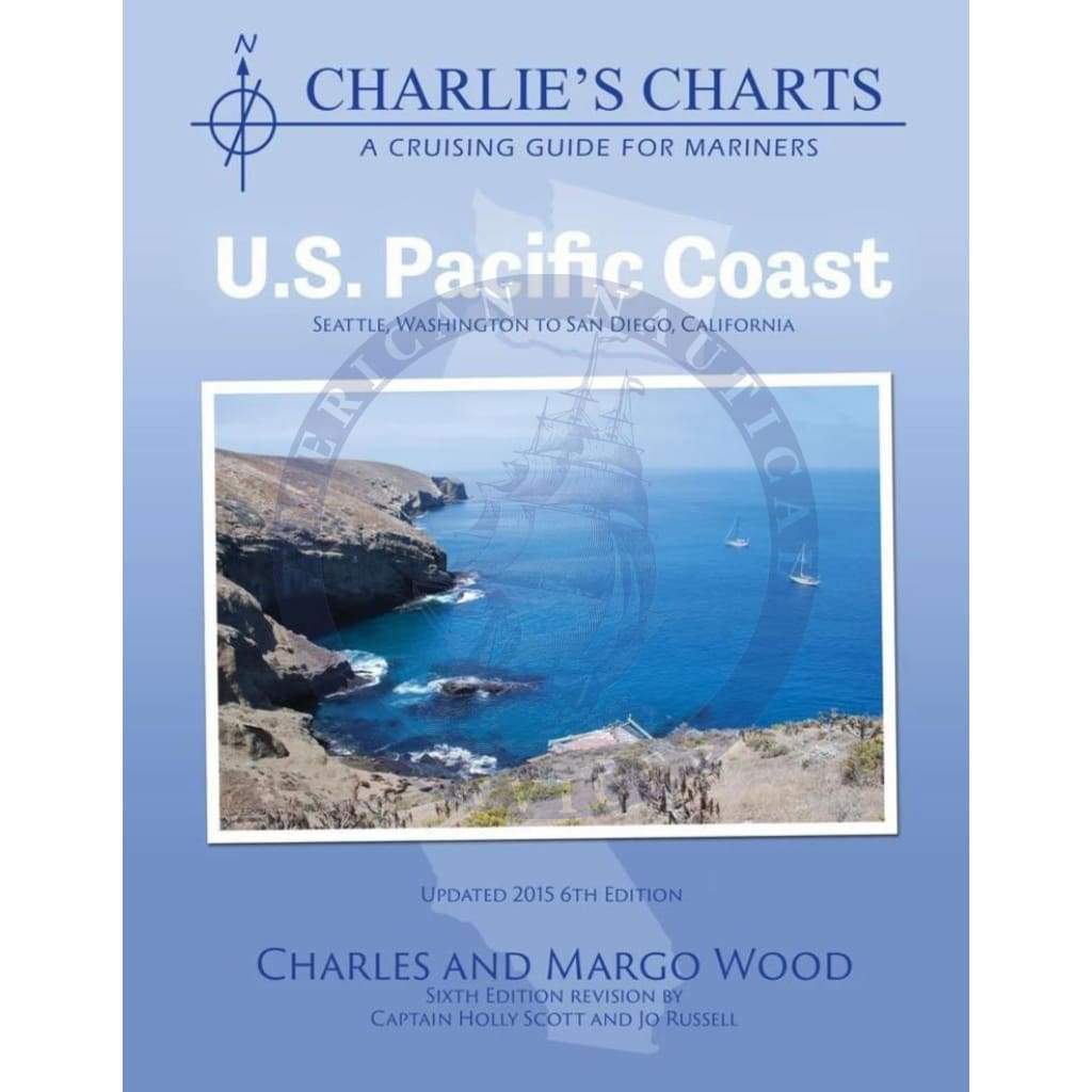 Charlie's Charts U.S. Pacific Coast, 6th Edition Amnautical