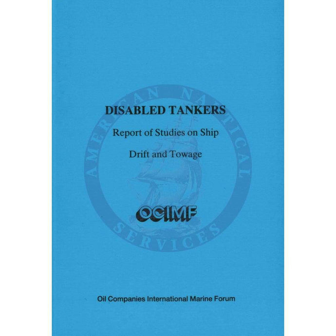 Disabled Tankers - Report Studies on Ship Drift and Towage