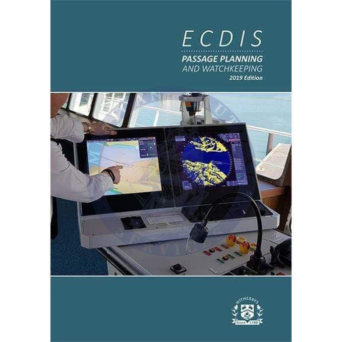 ECDIS Passage Planning and Watchkeeping, 2019 Edition