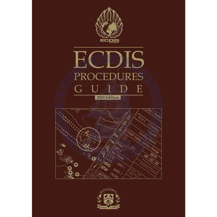 ECDIS Procedures Guide, 2019 Edition