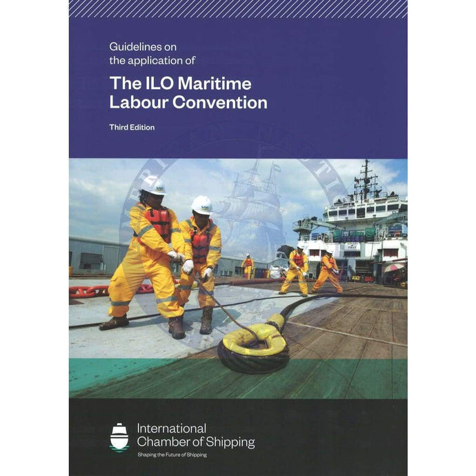 Guidelines on the Application of the ILO Maritime Labour Convention, 3rd Edition 2019