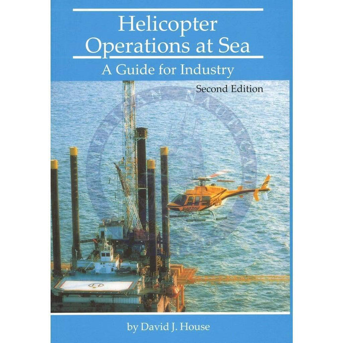 Helicopter Operations at Sea: A Guide for Industry